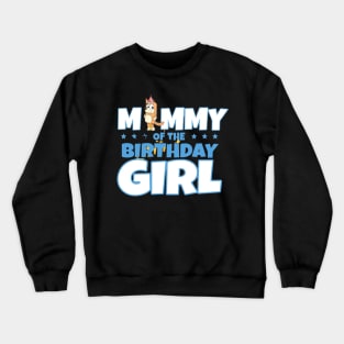 Mommy birthday girl Crewneck Sweatshirt